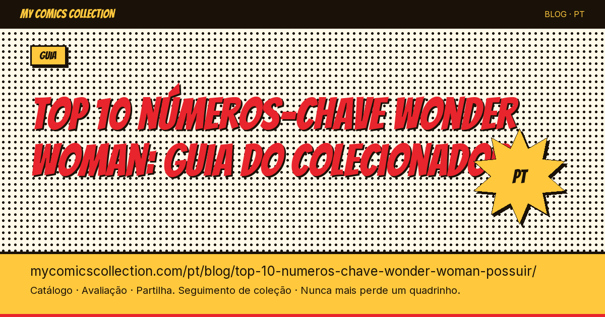 Top 10 dos números-chave Wonder Woman para possuir — ilustração do artigo
