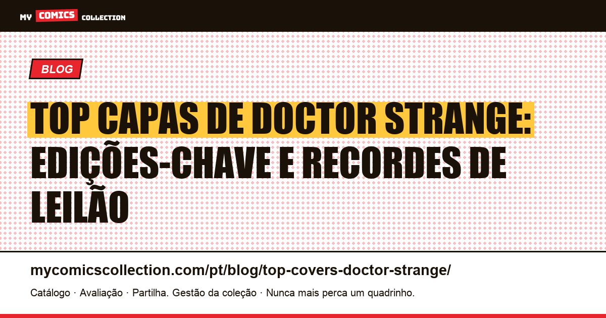 Top capas de Doctor Strange: as edições-chave que valem uma fortuna, ilustração do artigo