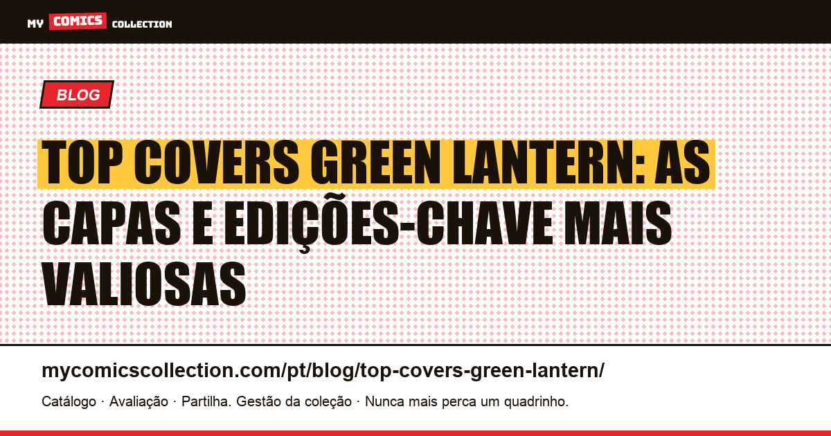 Top Covers Green Lantern: as capas e edições-chave mais valiosas, ilustração do artigo