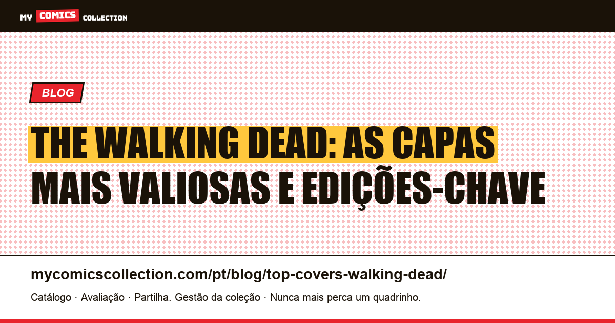 As capas mais valiosas de The Walking Dead: guia de edições-chave, ilustração do artigo