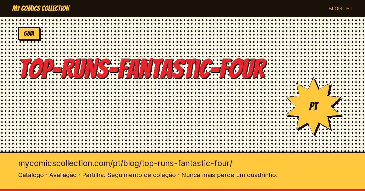 Os Melhores Runs do Quarteto Fantástico nos Quadrinhos — ilustração do artigo