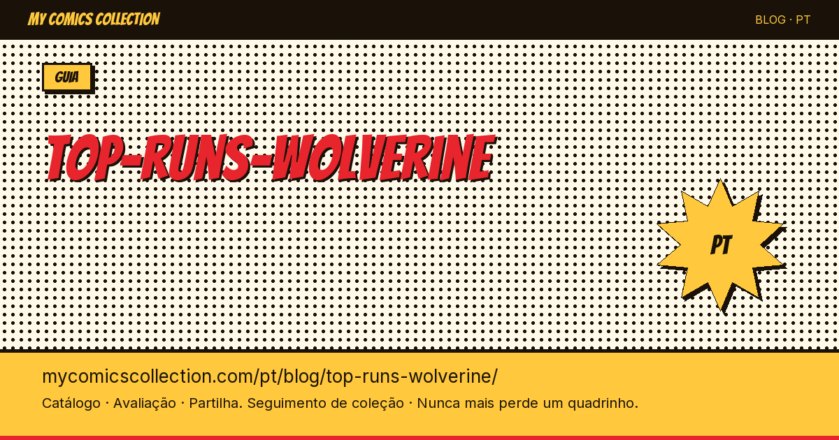 Os Melhores Runs de Wolverine nos Quadrinhos — ilustração do artigo