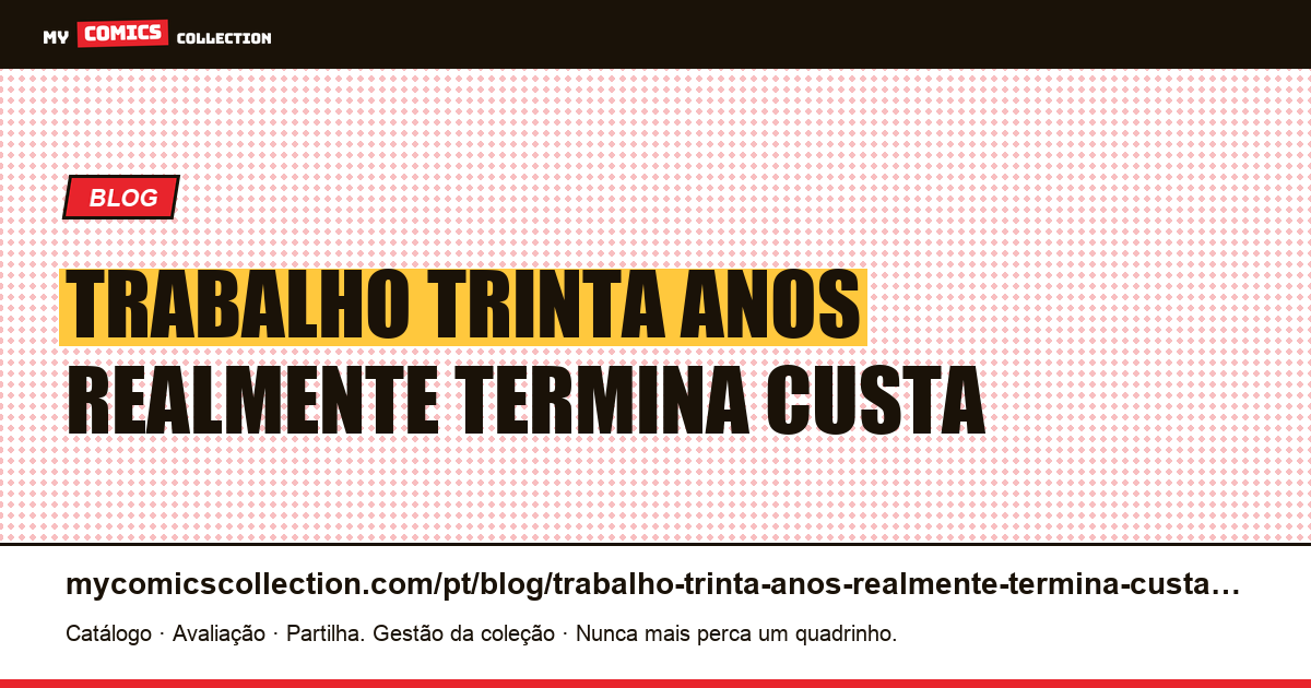 Um trabalho de trinta anos que realmente termina – e custa menos que o meio — ilustração do artigo