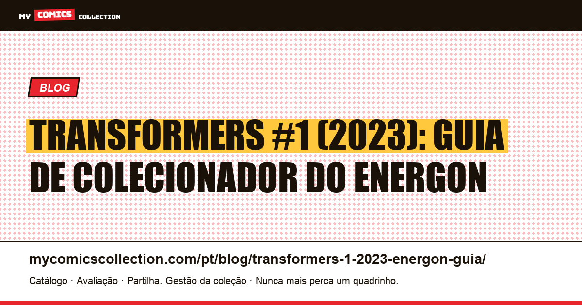 Transformers #1 (2023): Energon, criador e valor de mercado, ilustração do artigo