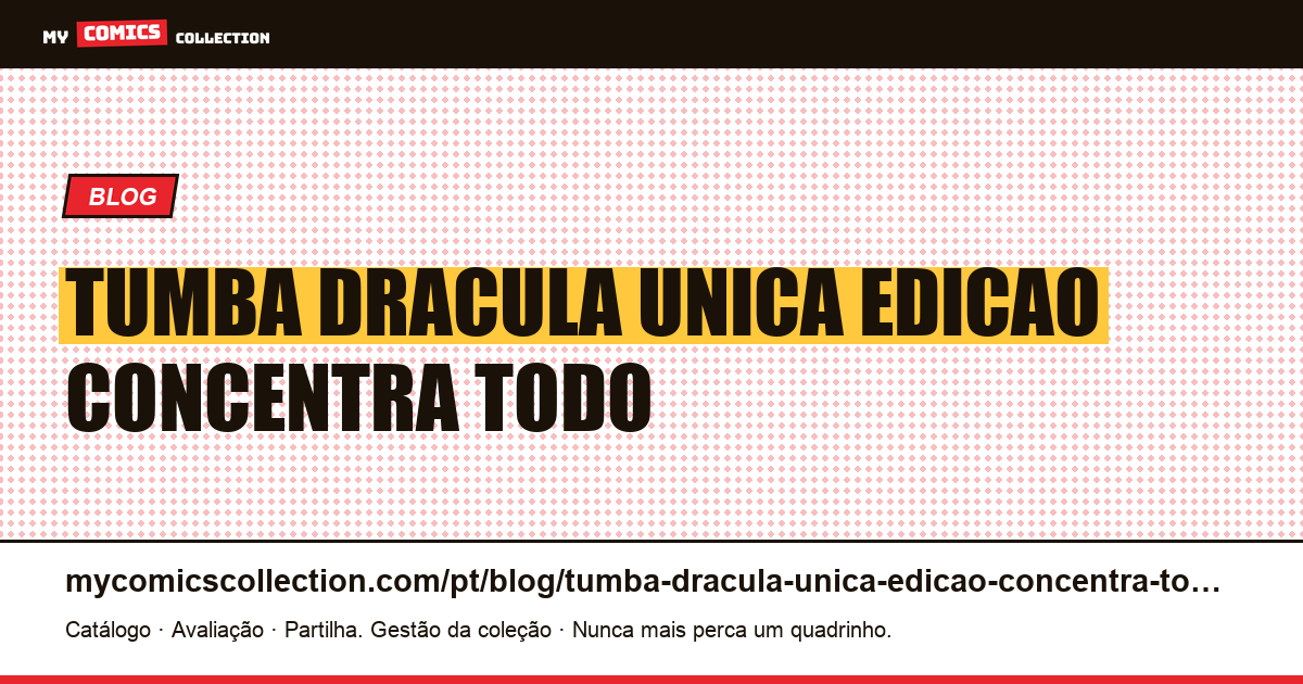 Tumba do Drácula: uma única edição concentra todo o mercado — ilustração do artigo