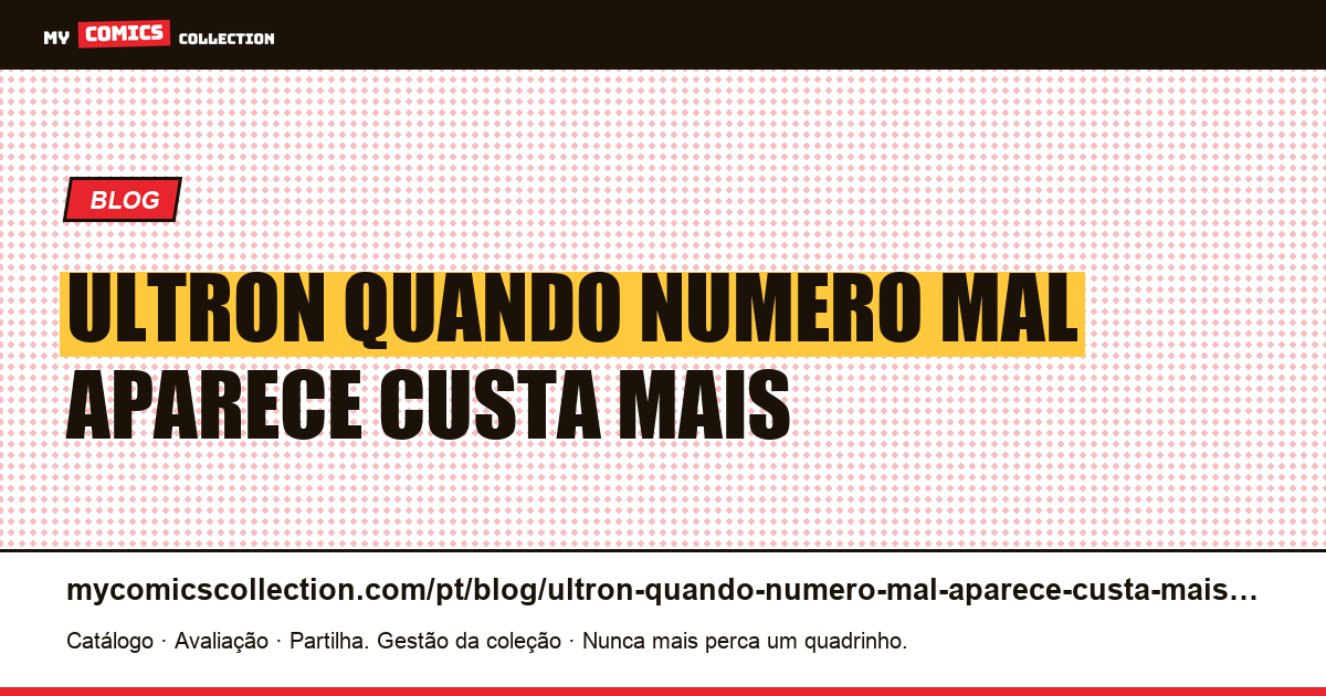 Ultron: quando o número que mal aparece custa mais do que aquele que mostra tudo — ilustração do artigo