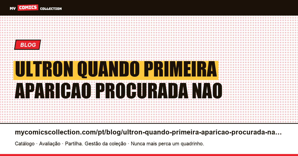 Ultron: quando a primeira aparição procurada não é a de um personagem — ilustração do artigo
