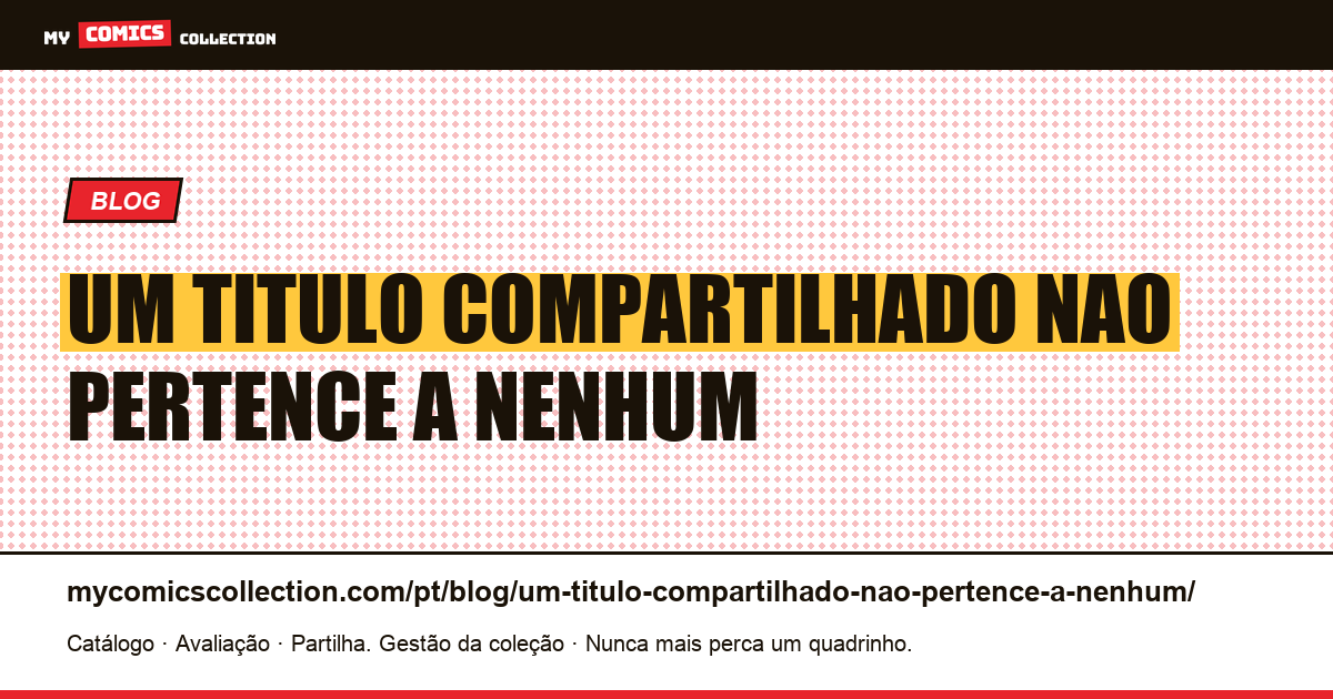 Um título compartilhado não pertence a nenhum — ilustração do artigo