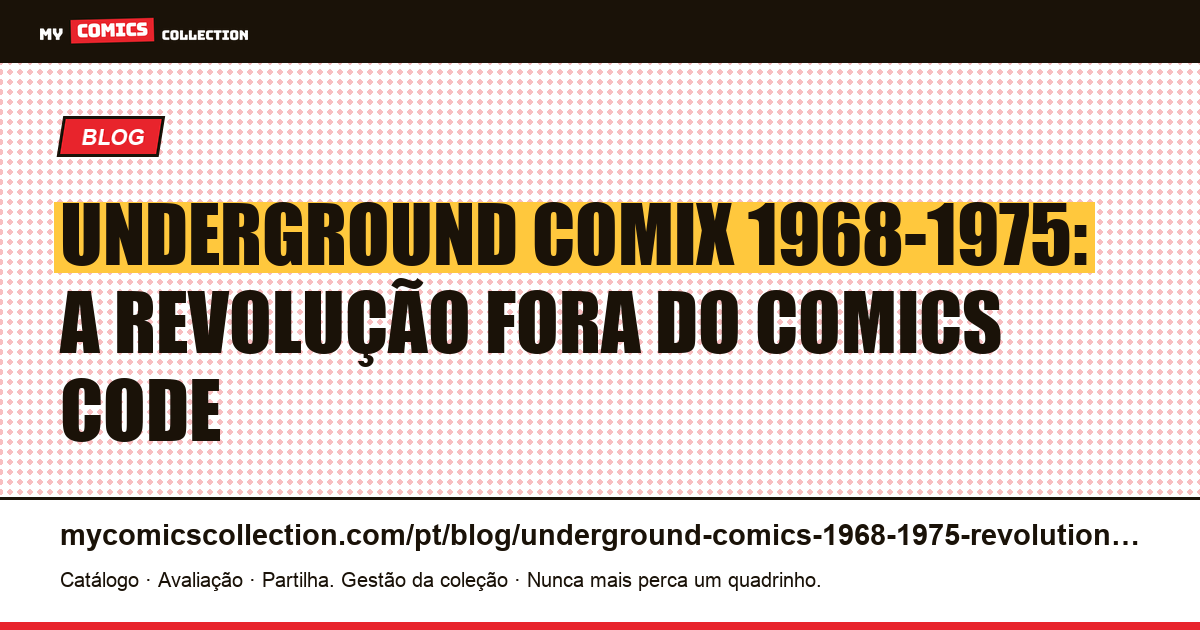Underground Comix 1968-1975: a revolução dos comics fora do Comics Code, ilustração do artigo
