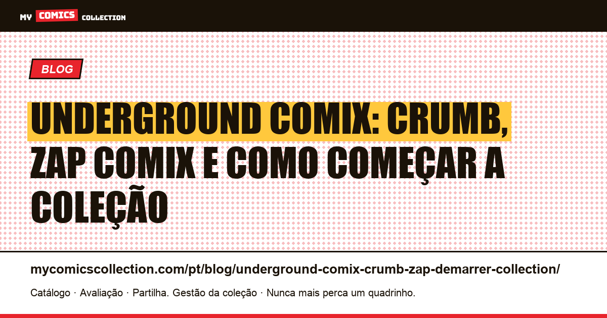 Underground Comix: Crumb, Zap Comix e como começar sua coleção, ilustração do artigo