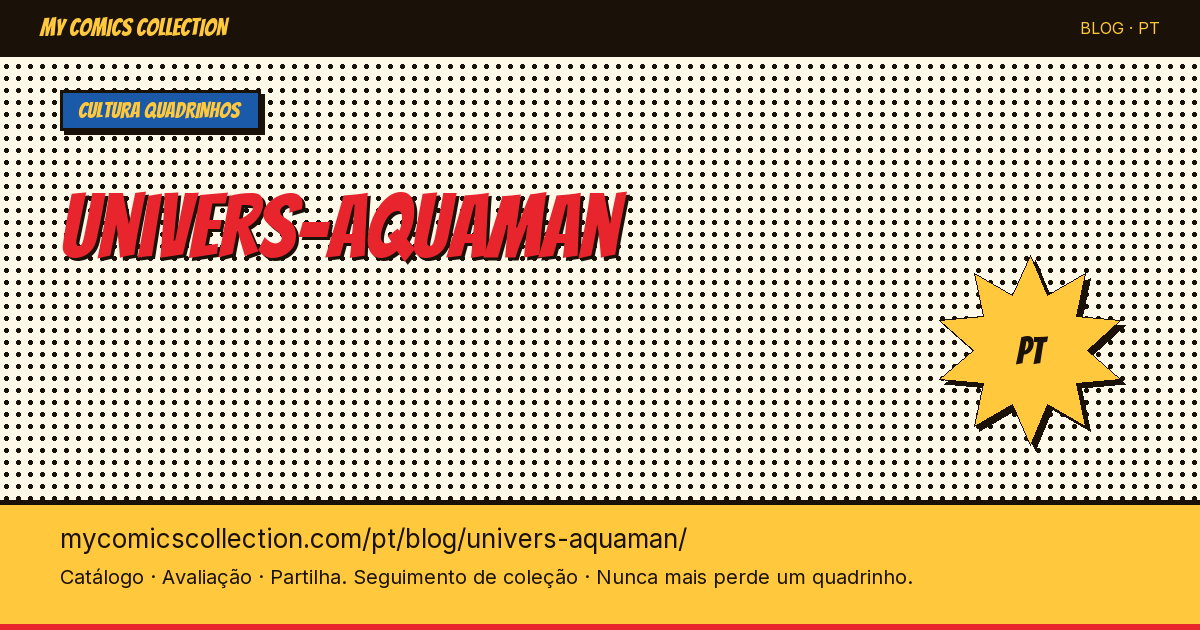 Universo Aquaman nos Quadrinhos — ilustração do artigo