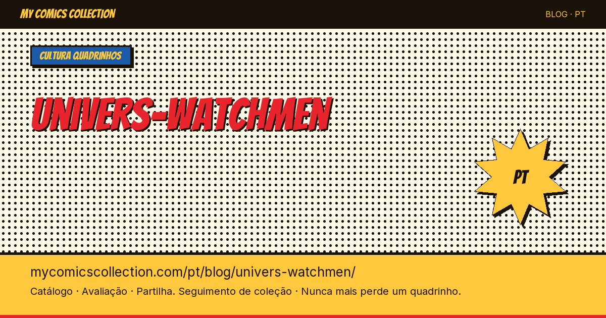 Universo Watchmen: Guia Completo — ilustração do artigo