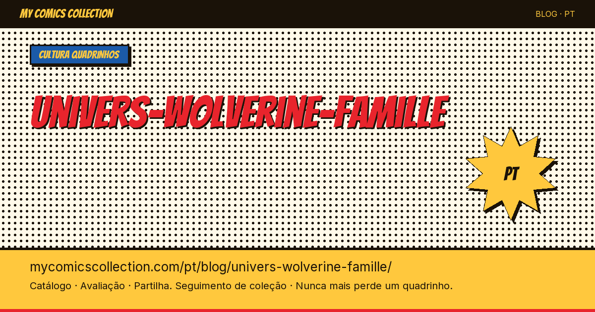 Universo Wolverine: Família e Personagens Ligados — ilustração do artigo