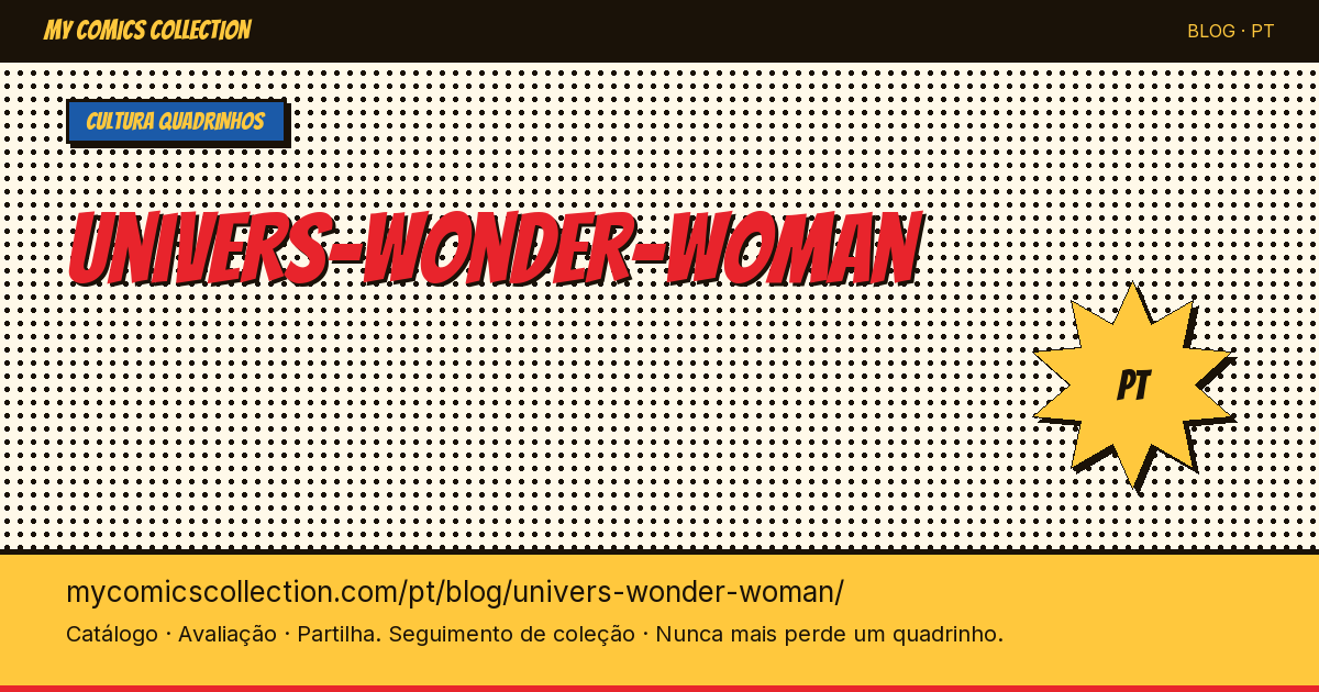 Universo Wonder Woman: Guia Completo dos Quadrinhos — ilustração do artigo
