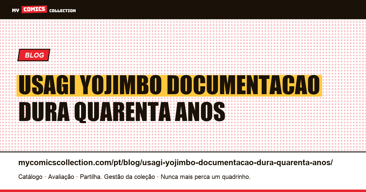 Usagi Yojimbo: a documentação que dura quarenta anos — ilustração do artigo