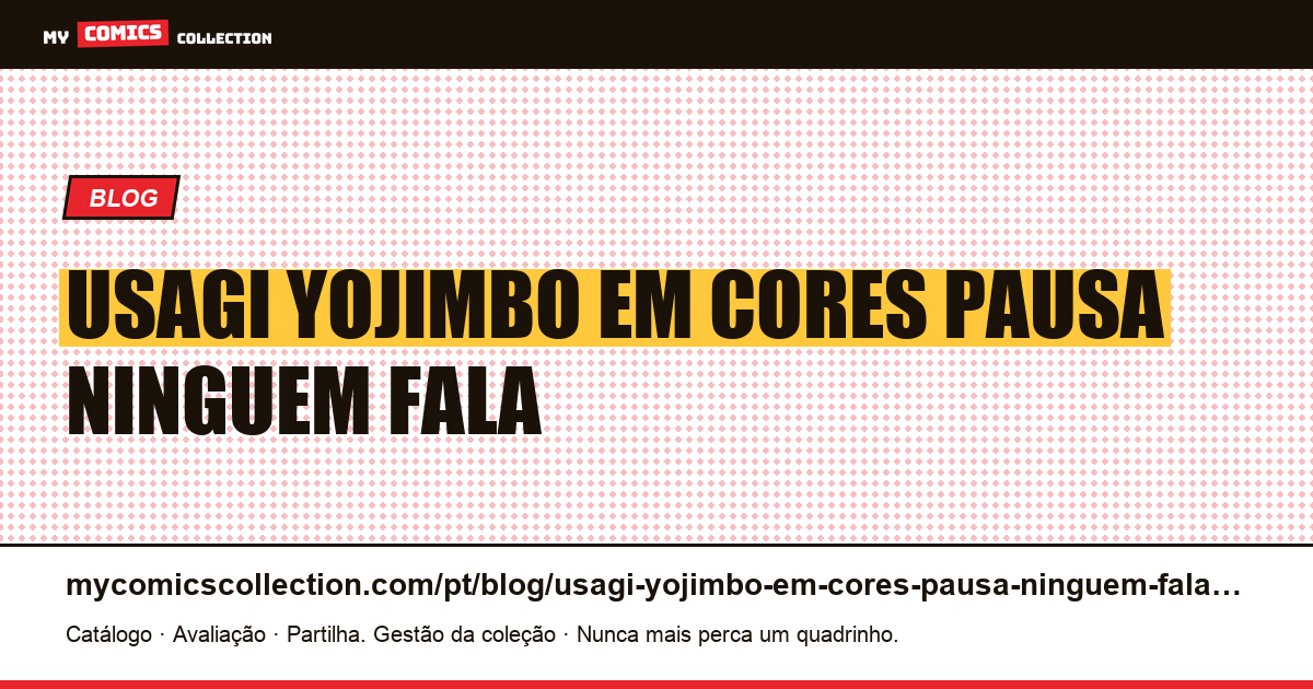 Usagi Yojimbo em cores: a pausa que ninguém fala — ilustração do artigo