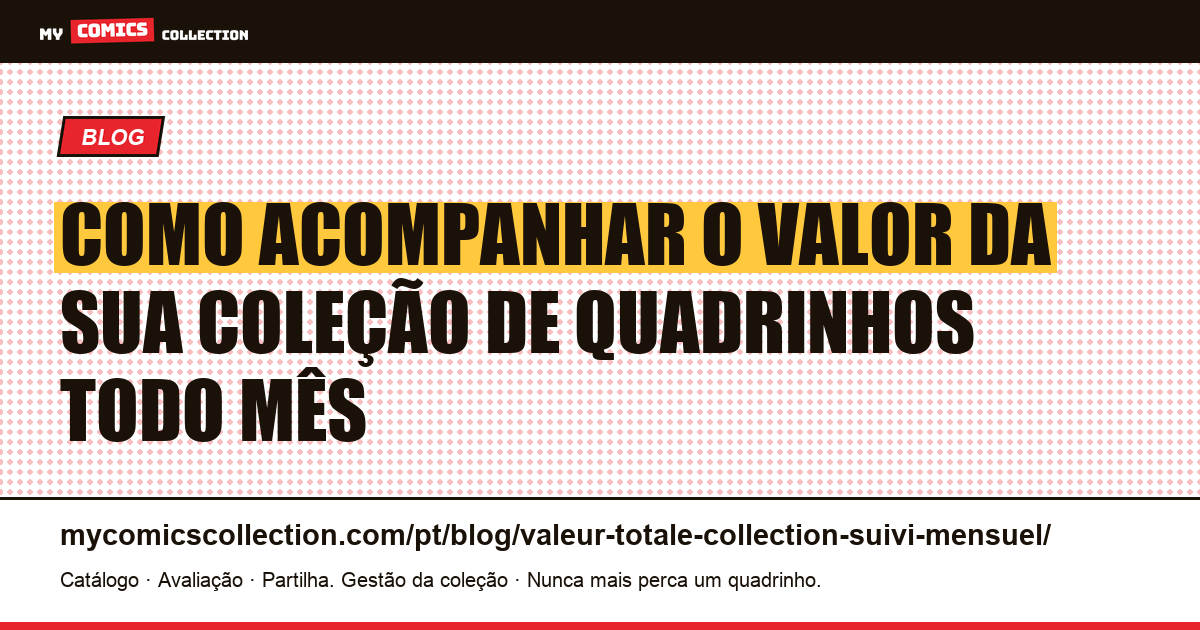 Valor total da coleção: como acompanhar mês a mês, ilustração do artigo