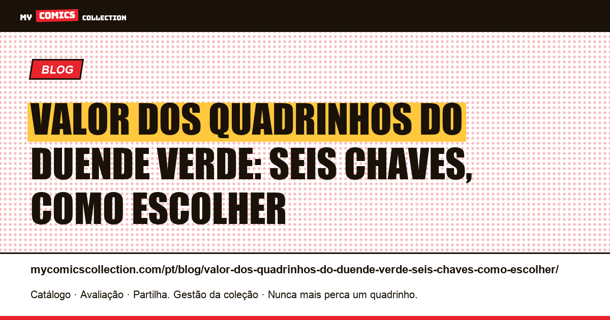 Valor dos quadrinhos do Duende Verde: seis chaves, como escolher — ilustração do artigo