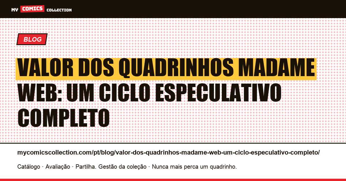 Valor dos quadrinhos Madame Web: um ciclo especulativo completo — ilustração do artigo