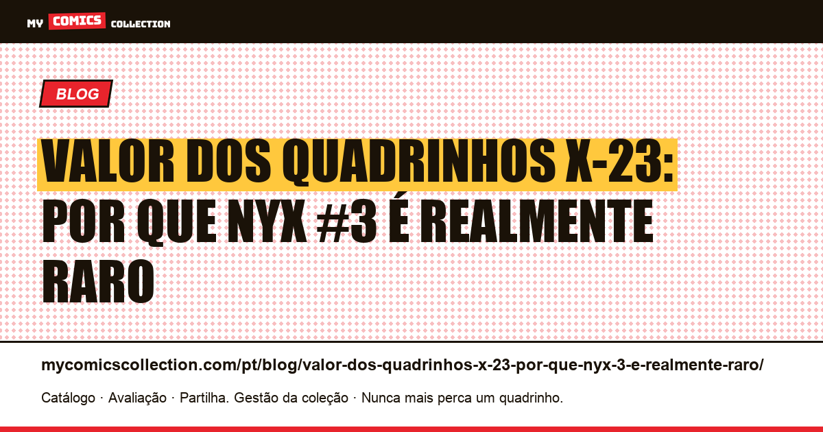 Valor dos quadrinhos X-23: por que NYX #3 é realmente raro — ilustração do artigo