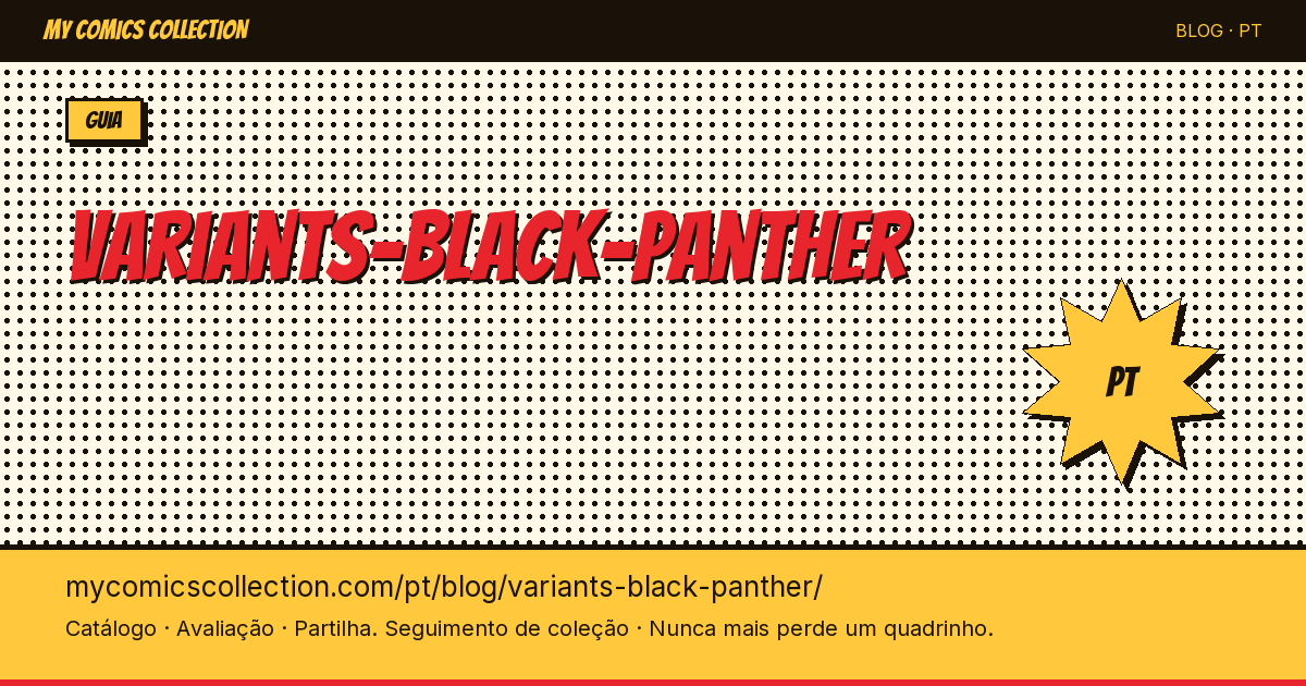 Variantes de Black Panther: Guia de Capas Alternativas — ilustração do artigo