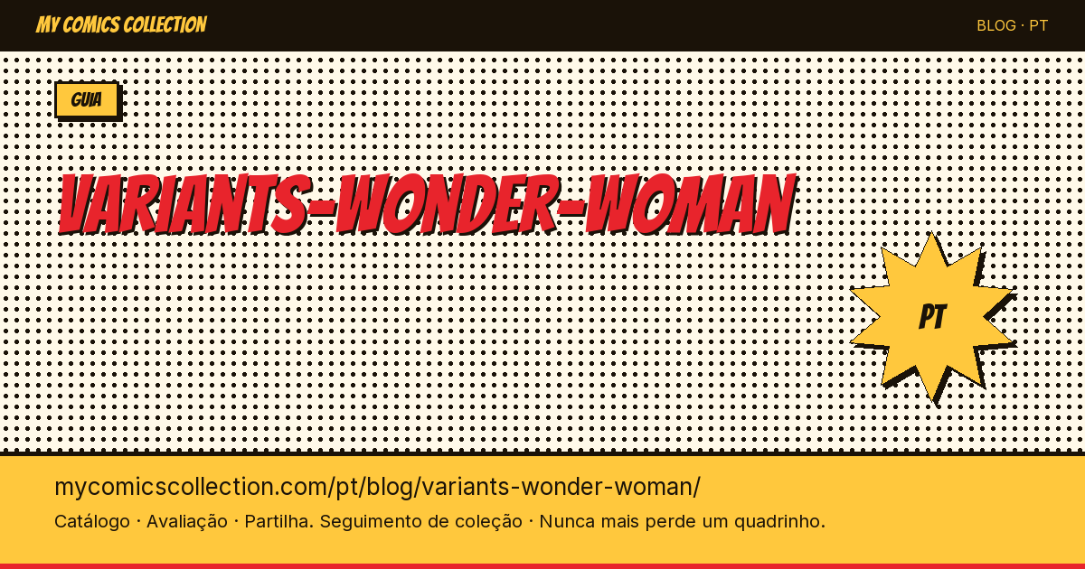 Variantes de Wonder Woman: Guia Completo de Capas Alternativas — ilustração do artigo