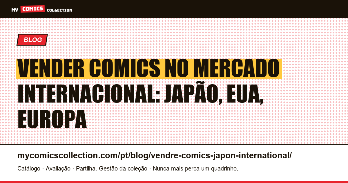Vender comics no mercado internacional: Japão, Estados Unidos, Europa, ilustração do artigo
