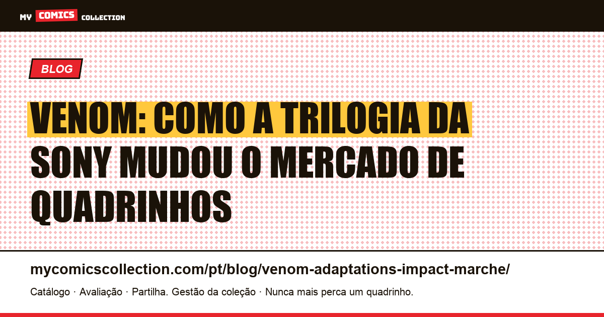 Venom nos cinemas: o impacto real da trilogia no mercado de quadrinhos, ilustração do artigo