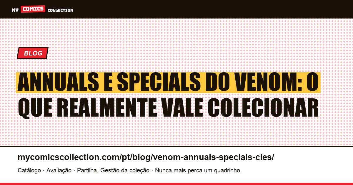 Annuals e Specials do Venom: as edições-chave verdadeiras, ilustração do artigo