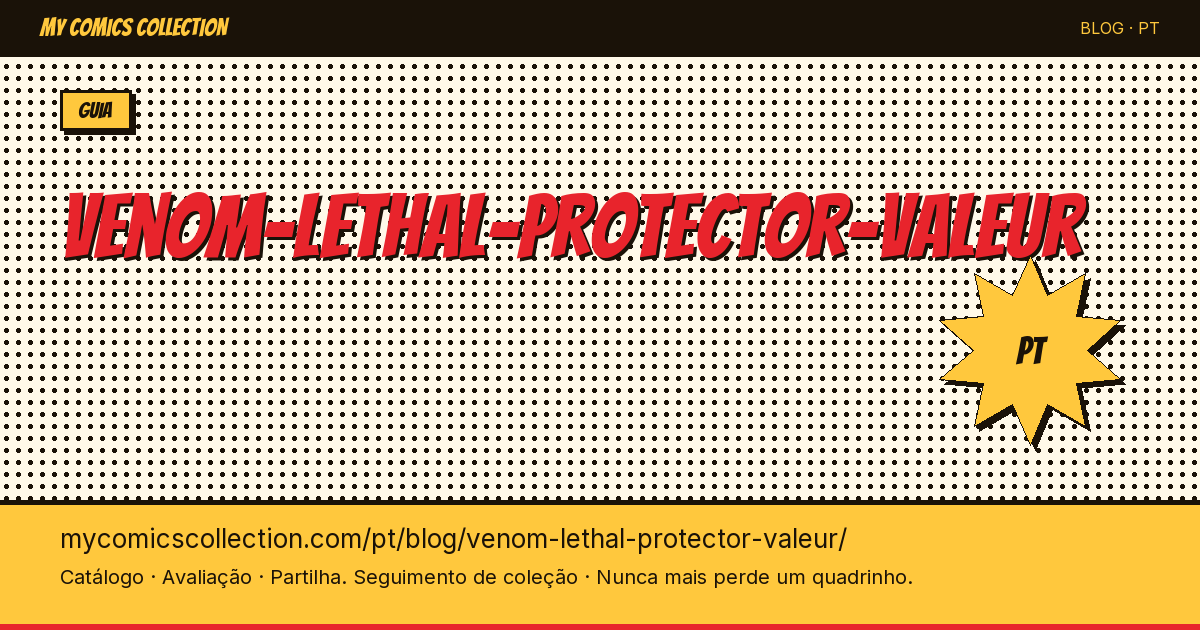 Venom: Lethal Protector – Guia de Valor dos Quadrinhos — ilustração do artigo