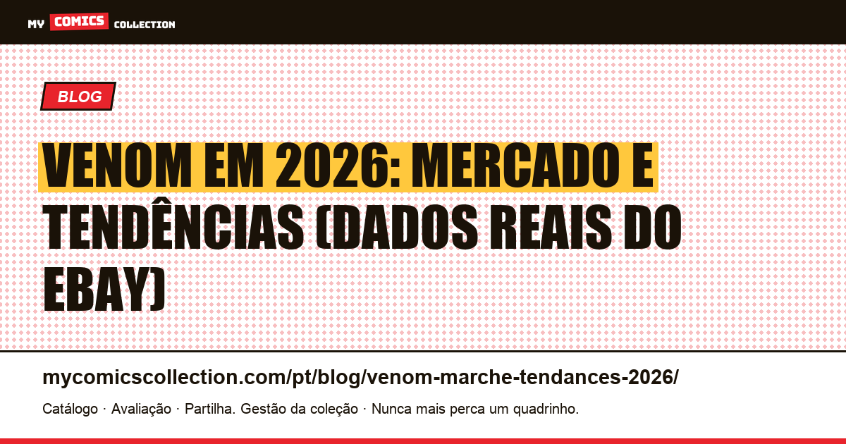 Venom em 2026: Mercado, Preços e Tendências (Dados Reais do eBay), ilustração do artigo