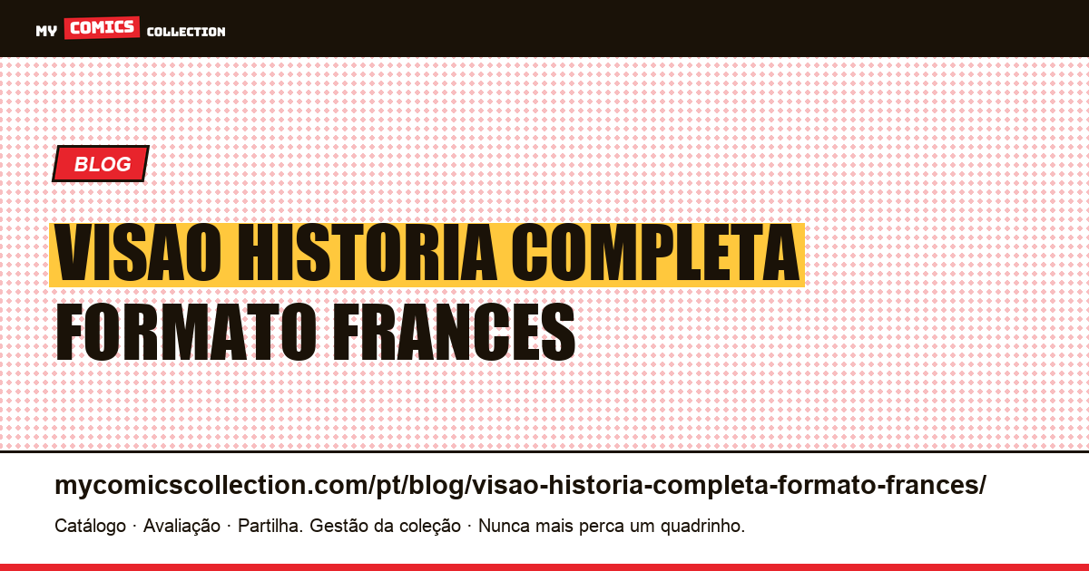 Visão: a “história completa”, um formato francês concebido para ser independente — ilustração do artigo
