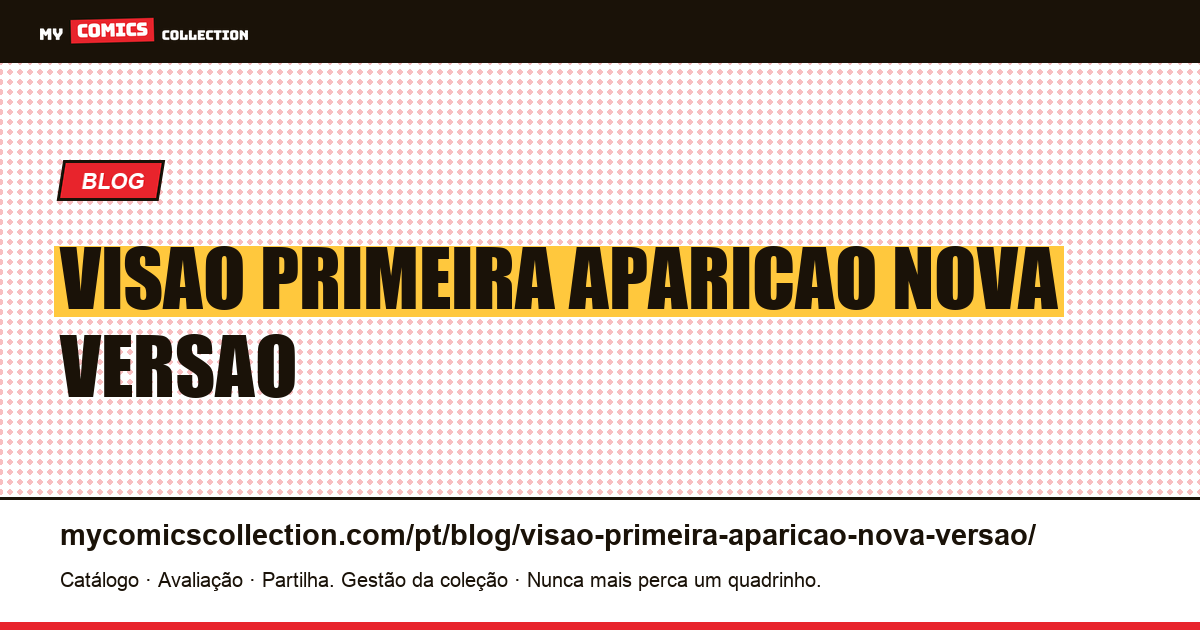 Visão: a primeira aparição de uma nova versão de um personagem existente — ilustração do artigo
