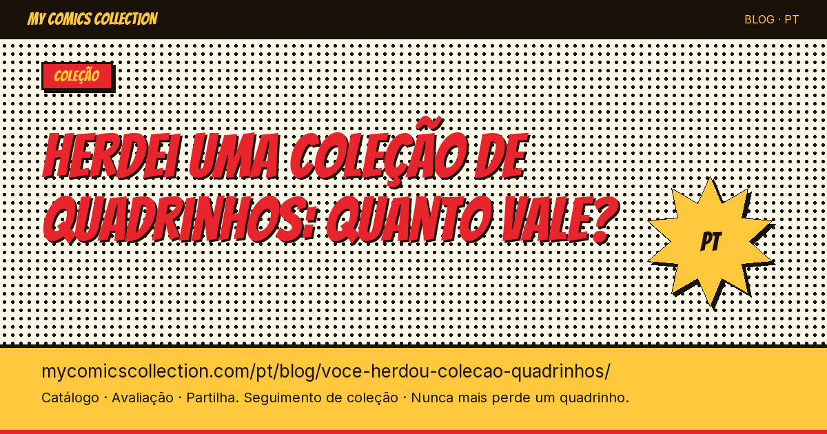 Você herdou uma coleção de quadrinhos: veja como saber o valor — ilustração do artigo