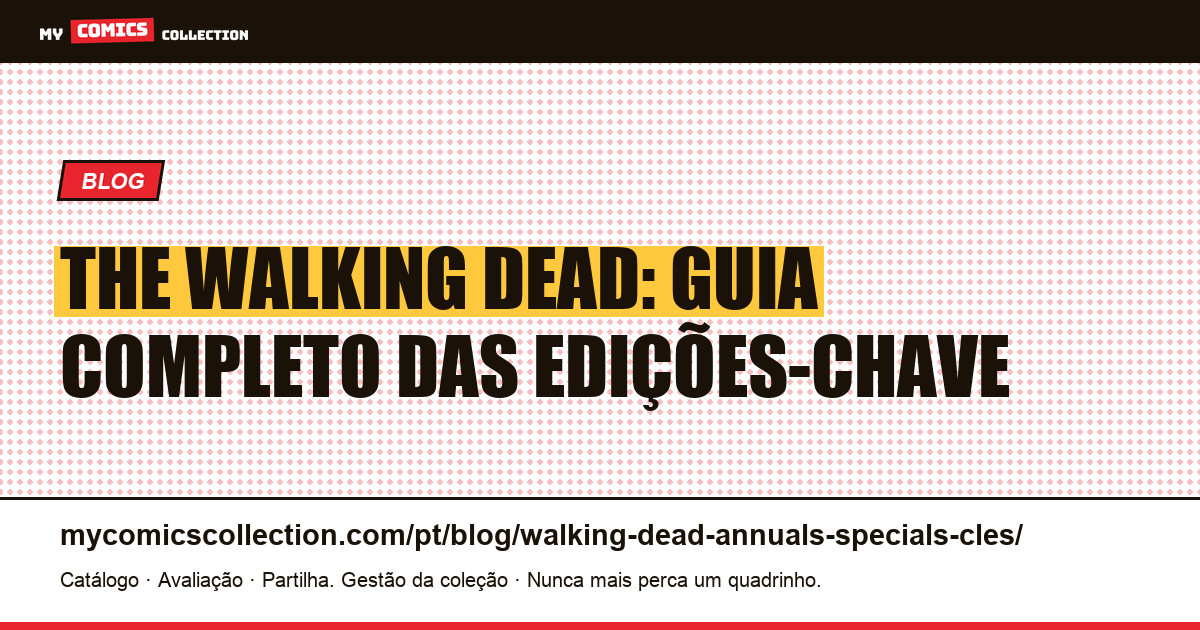 The Walking Dead : edições-chave dos Annuals e Specials, ilustração do artigo