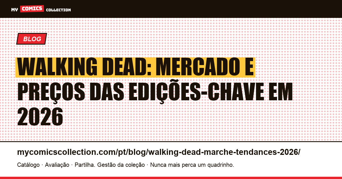 Walking Dead: mercado e tendências das edições-chave em 2026, ilustração do artigo