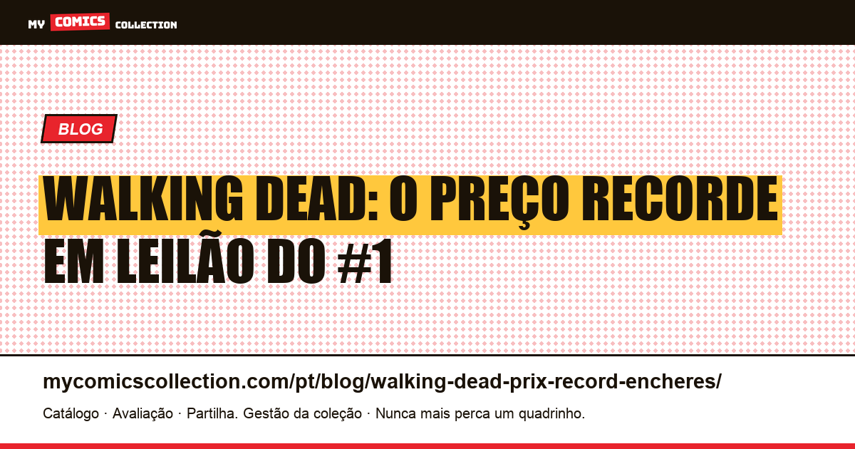 Walking Dead: qual o preço recorde em leilão?, ilustração do artigo