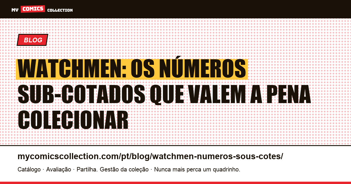 Watchmen: os números sub-cotados que valem a pena colecionar, ilustração do artigo