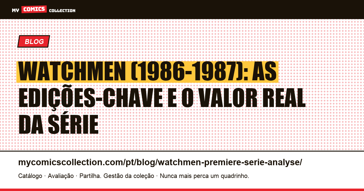 Watchmen (primeira série, 1986-1987): guia completo do colecionador, ilustração do artigo