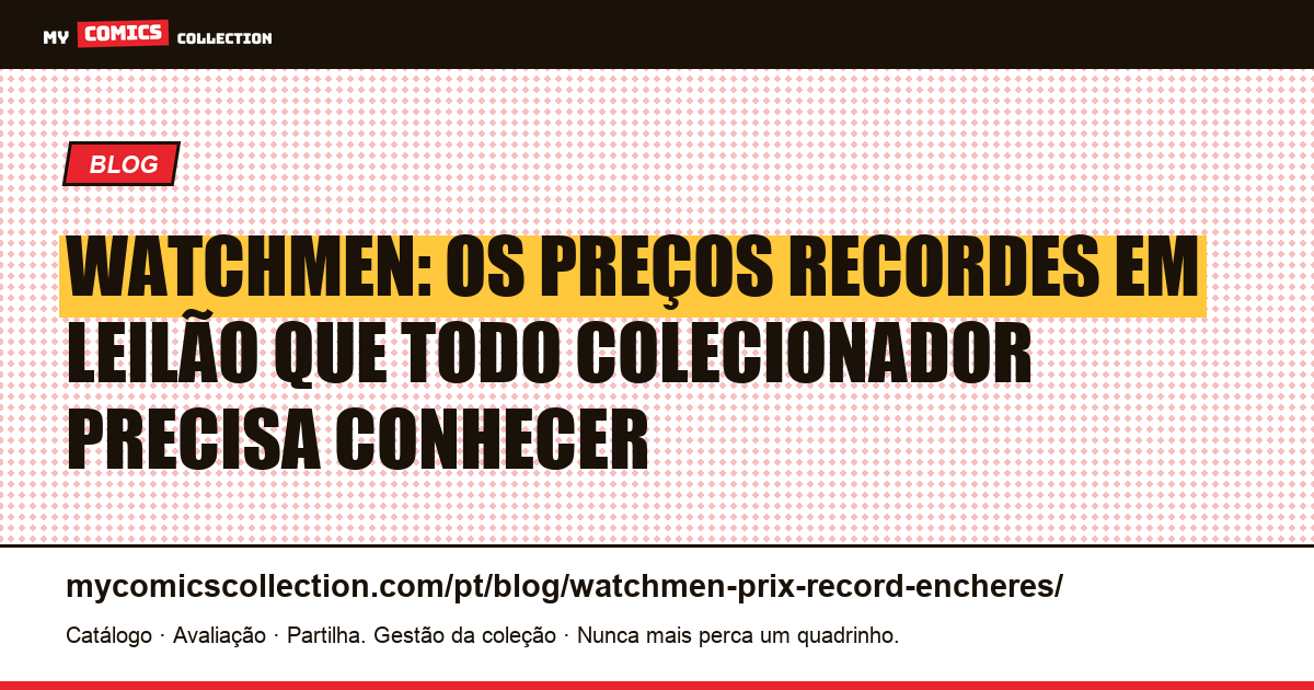 Watchmen: preços recordes em leilão (guia do colecionador), ilustração do artigo