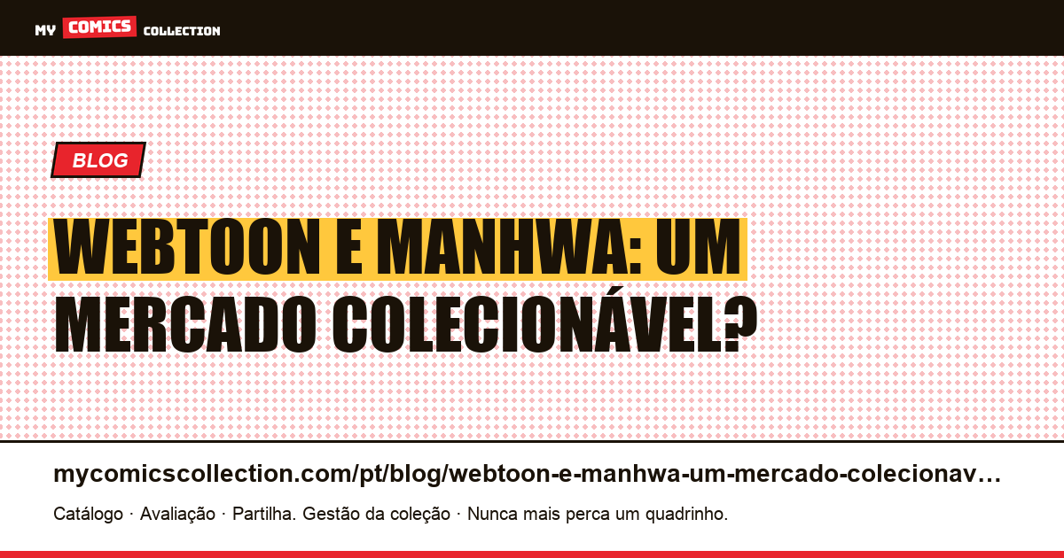 Webtoon e manhwa: um mercado colecionável? — ilustração do artigo