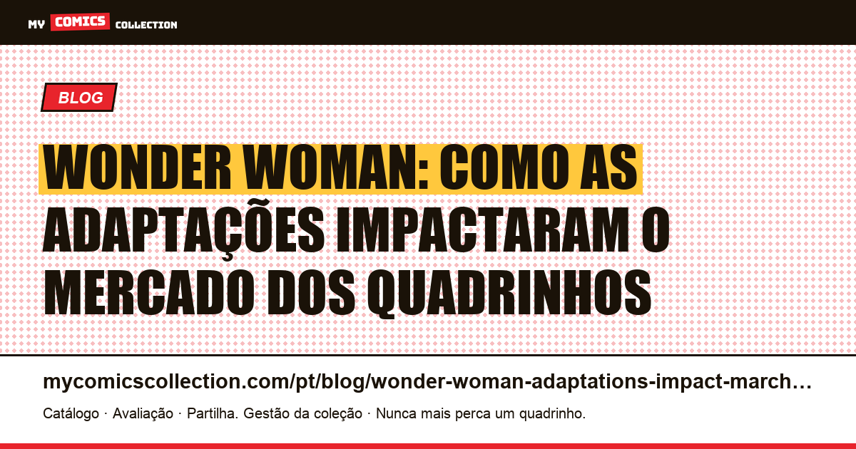 Wonder Woman: adaptações e impacto no mercado dos quadrinhos, ilustração do artigo