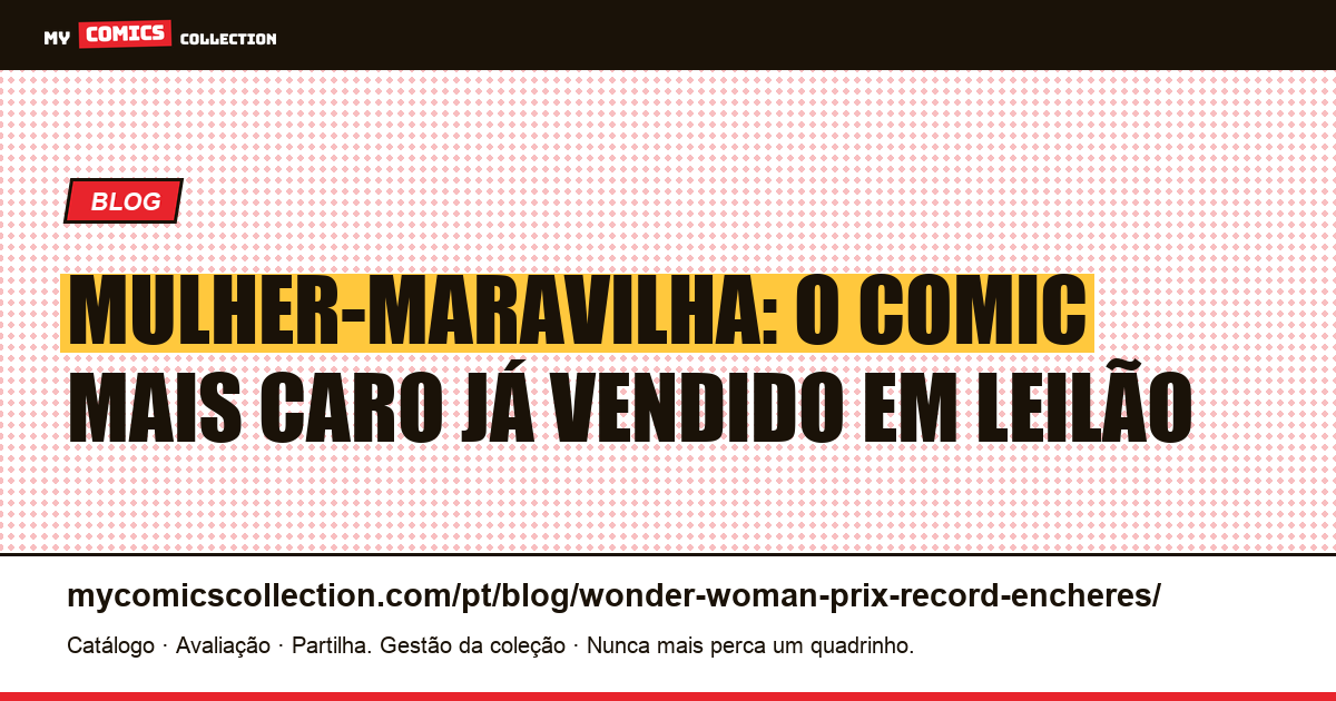 Mulher-Maravilha: o comic mais caro já vendido em leilão, ilustração do artigo