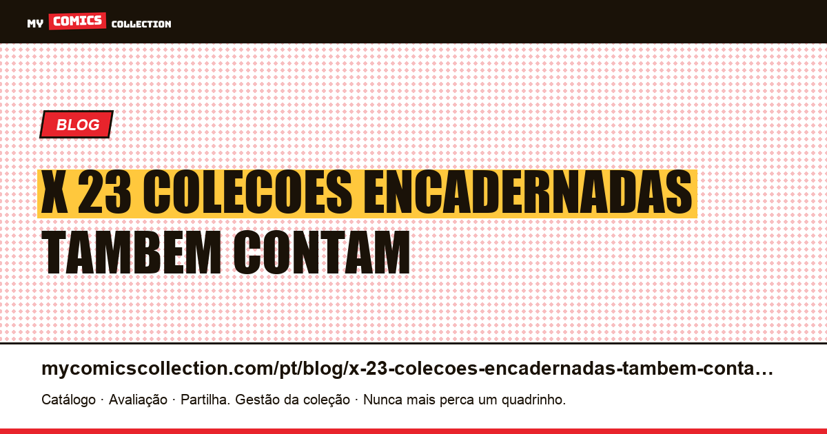 X-23: as coleções encadernadas também contam com primeiras edições — ilustração do artigo