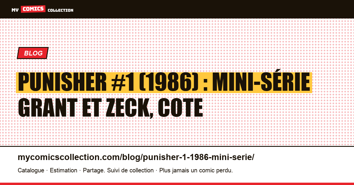 The Punisher #1 (1986) : la mini-série de Steven Grant et Mike Zeck, illustration article