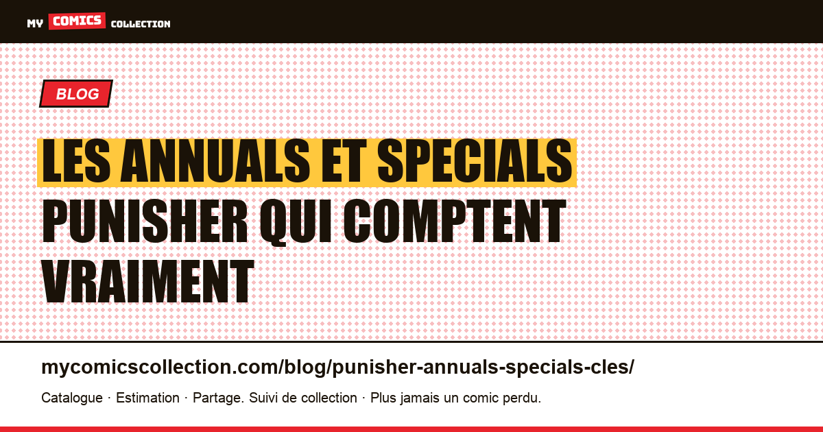 Punisher : les annuals et specials clés à connaître, illustration article