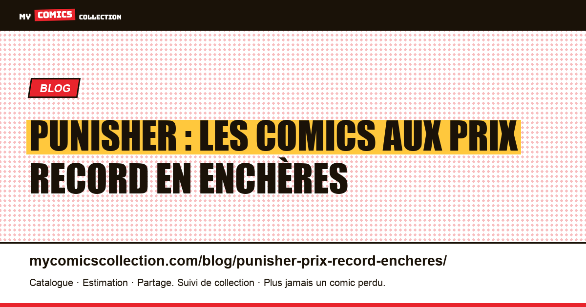 Punisher : les prix record en enchères, illustration article