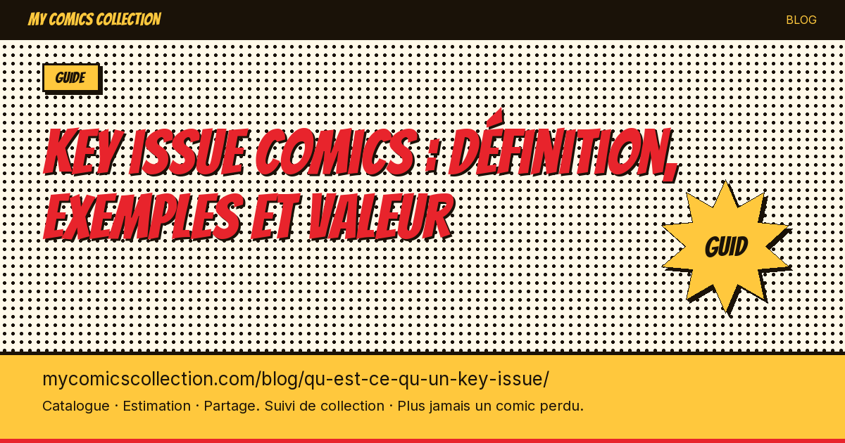 Qu'est-ce qu'un key issue en comics ? — illustration article