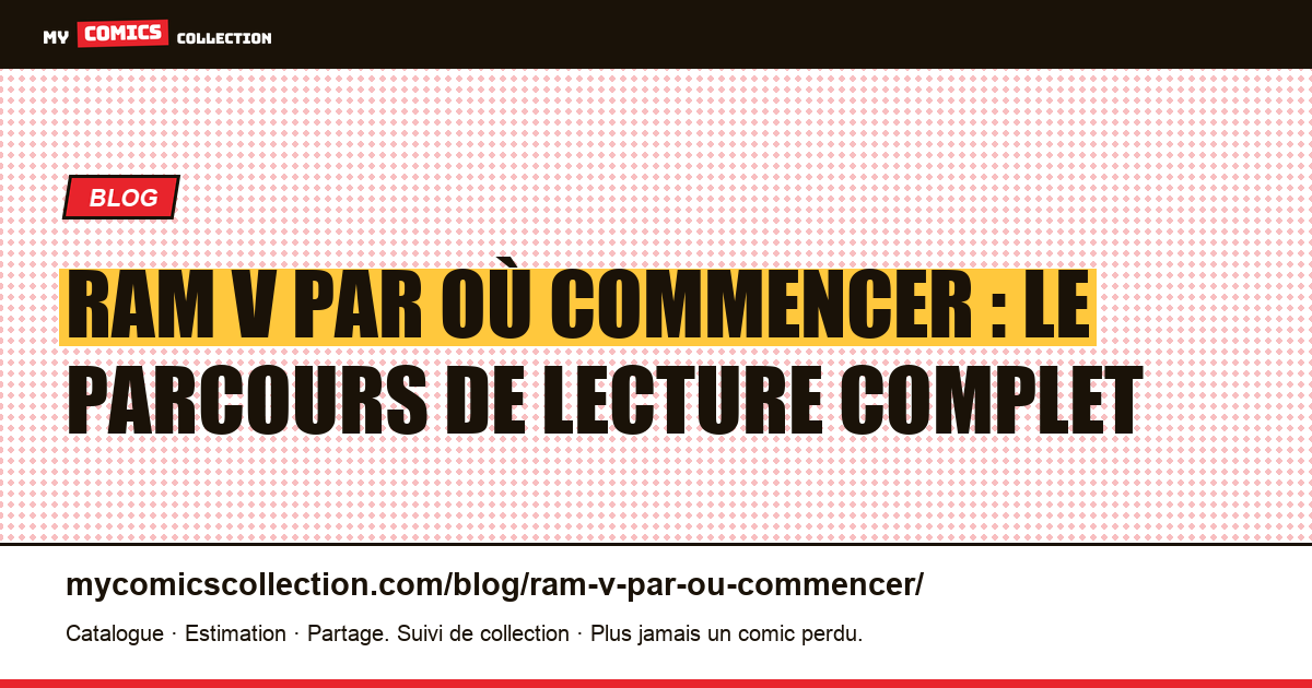 Ram V par où commencer : le parcours de lecture en six étapes, illustration article