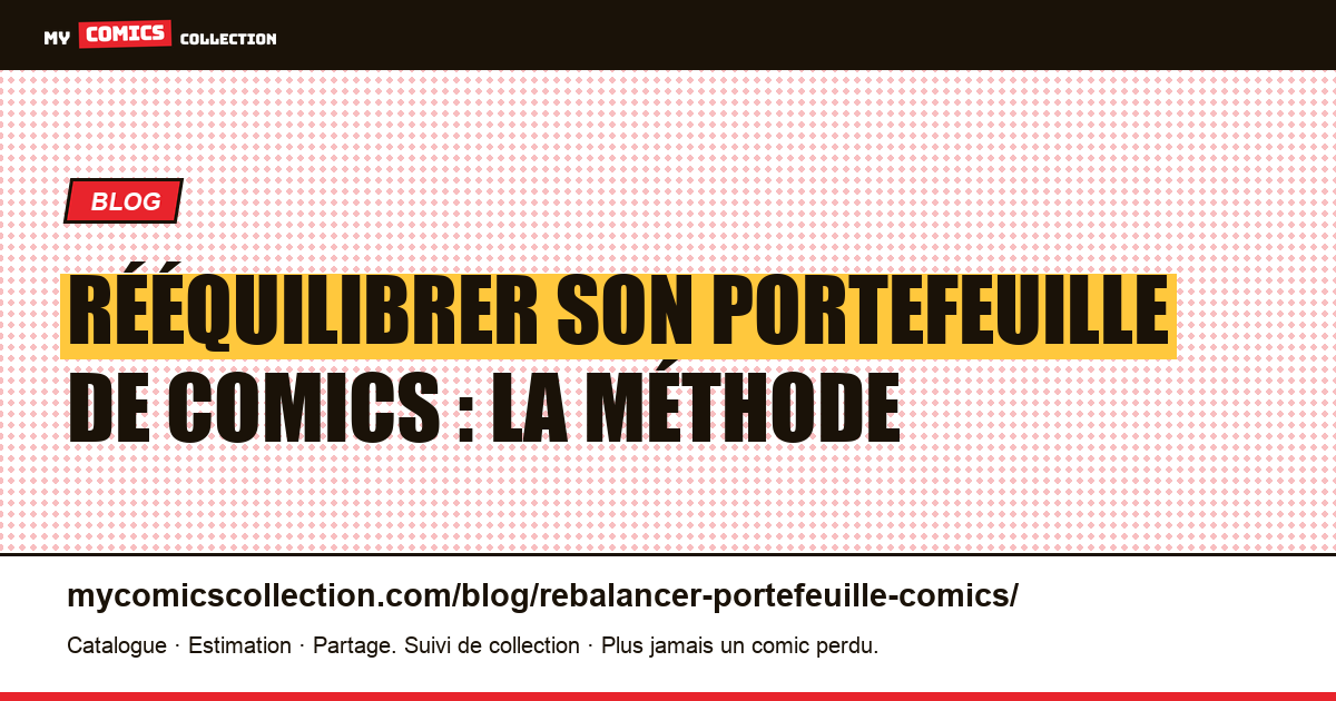 Rééquilibrer son portefeuille de comics : la méthode — illustration article